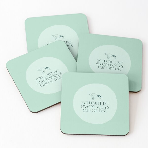 Item preview, YOU CAN'T BE EVERYBODY'S CUP OF TEA  designed and sold by thehappyintrovert .