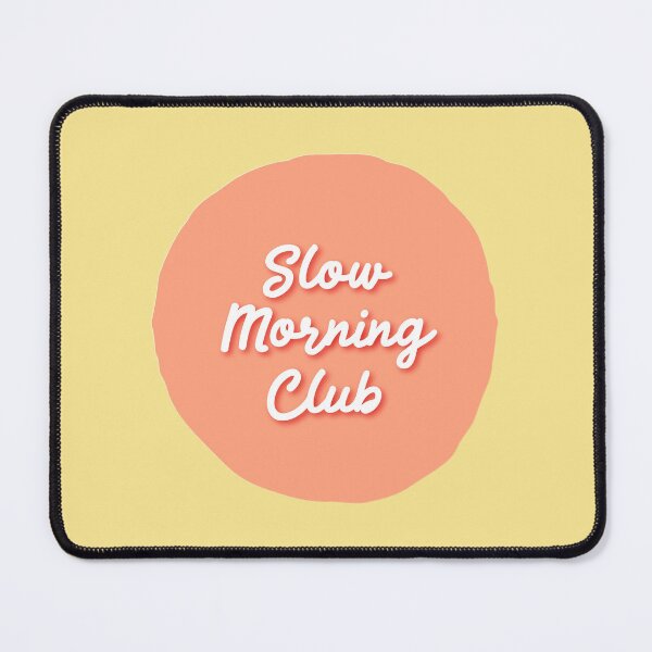 Item preview, SLOW MORNING CLUB  designed and sold by thehappyintrovert .