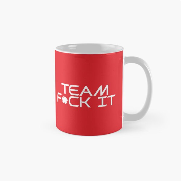 Item preview, TEAM F*CK IT designed and sold by bubbledoodoo.