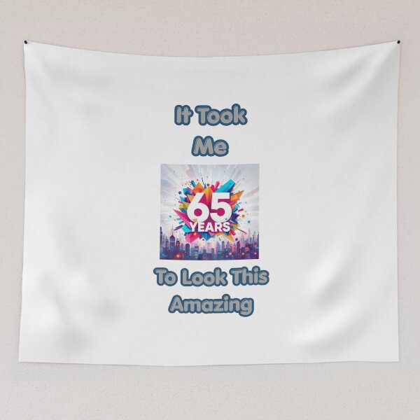 Item preview, It Took Me 65 Years to Look This Amazing – Funny 65th Birthday  designed and sold by NapoliApparel.
