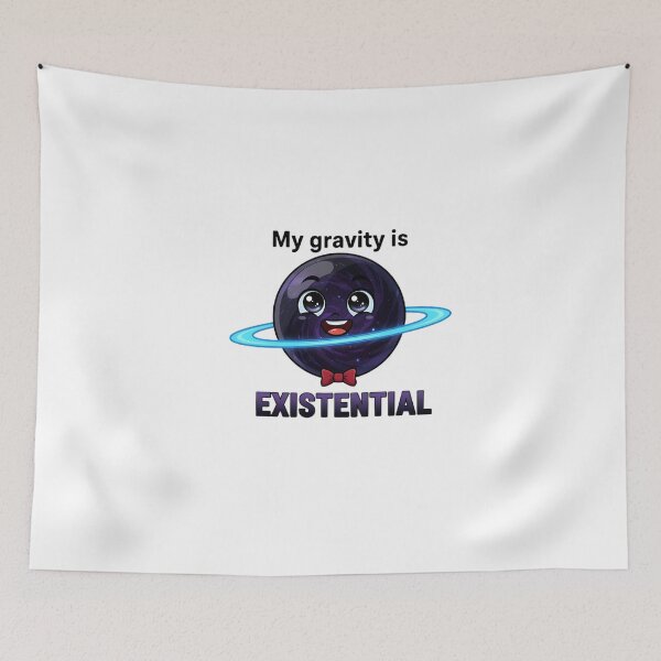 Item preview, My gravity exists designed and sold by Brainy_Prints.