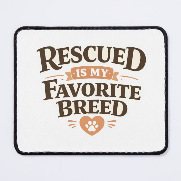 Item preview, Rescued Is My Favorite Breed – Dog Rescue Lover designed and sold by EastEndTownie.