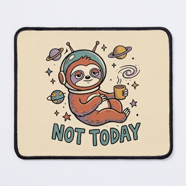 Item preview, Not Today Lazy Sloth Astronaut in Space designed and sold by LUWAKKA.