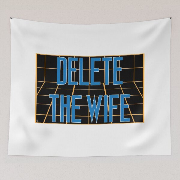 Item preview, Delete The Wife (horizontal) designed and sold by BLinnDesigns.