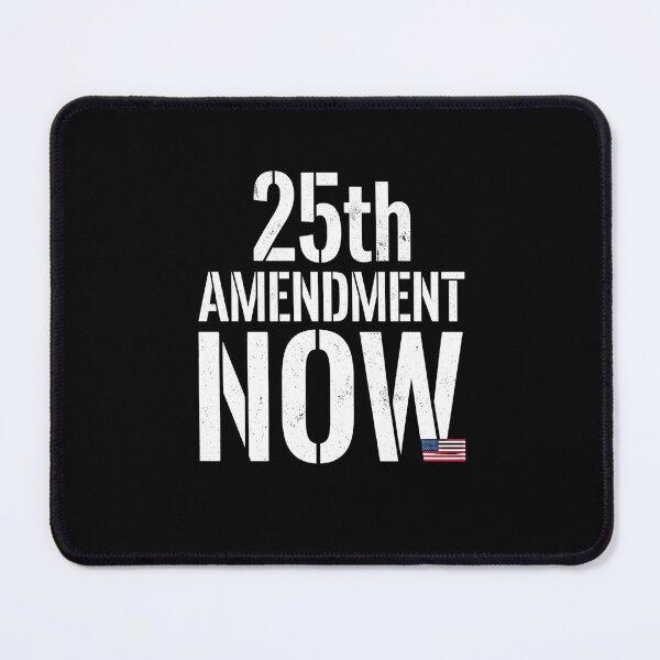 Item preview, 25th Amendment Now United States Constitution Political Statement designed and sold by SofenArt.