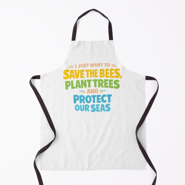 Item preview, I Just Want To Save The Bees Plant Trees And Protect Our Seas designed and sold by LuveraxArt.