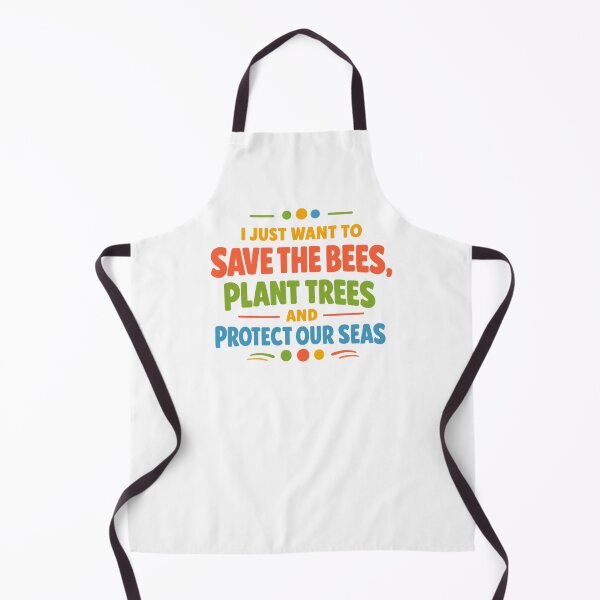 Item preview, I Just Want To Save The Bees Plant Trees And Protect Our Seas designed and sold by LuveraxArt.