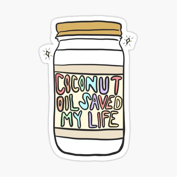 Item preview, Coconut Oil Saved My Life designed and sold by crystaldraws.