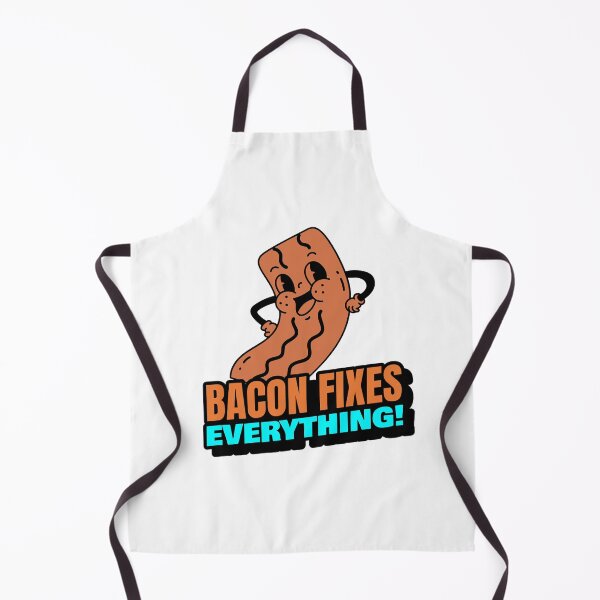 Item preview, Bacon Fixes Everything! Bacon  designed and sold by HoppingCreation.