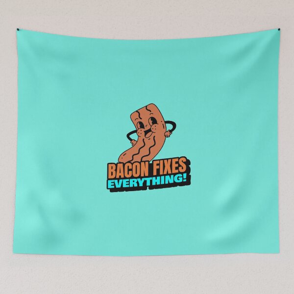 Item preview, Bacon Fixes Everything! Bacon  designed and sold by HoppingCreation.