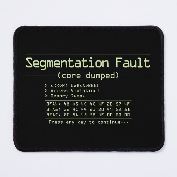 Item preview, Segmentation Fault (Core Dumped) - Classic Memory Error designed and sold by irqzero.