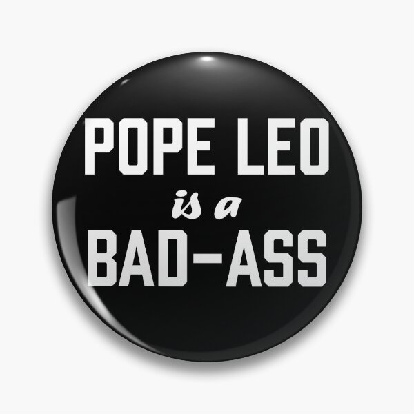 Item preview, Pope Leo is a Bad-ass designed and sold by Carolyn  Gallo.