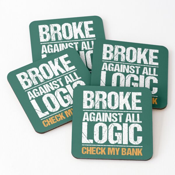 Item preview, Broke Check My Bank Funny Sarcasm Quote designed and sold by NosandEdgy.