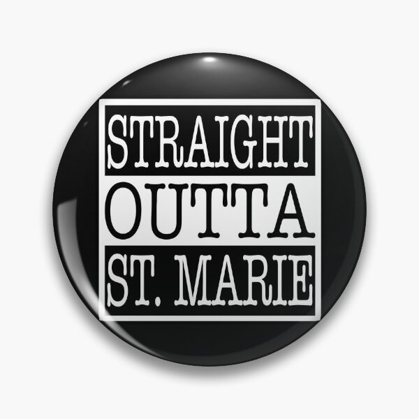 Item preview, Straight Outta St. Marie designed and sold by Normbot2000.