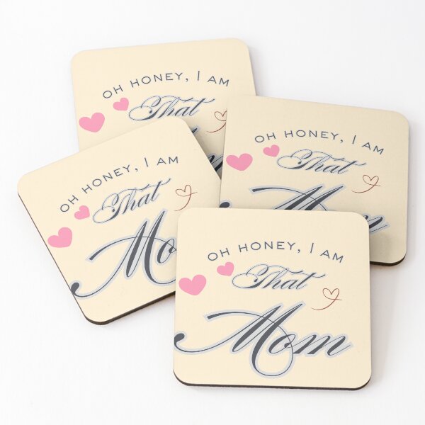 Item preview, Oh Honey I Am That Mom - Funny Mother's Day Design designed and sold by PriyaMagic.