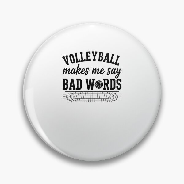 Item preview, Volleyball Makes Me Say Bad Words Player Design designed and sold by snowry.