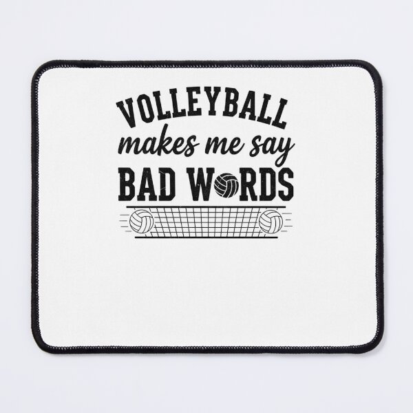 Item preview, Volleyball Makes Me Say Bad Words Player Design designed and sold by snowry.