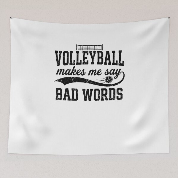 Item preview, Volleyball Makes Me Say Bad Words Funny Player designed and sold by snowry.
