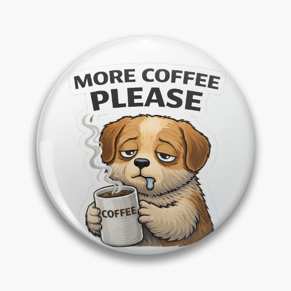 Item preview, More Coffee Please Dog Sticker | Funny Tired Cute Puppy designed and sold by TheLazyVibe.