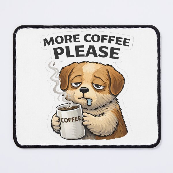 Item preview, More Coffee Please Dog Sticker | Funny Tired Cute Puppy designed and sold by TheLazyVibe.