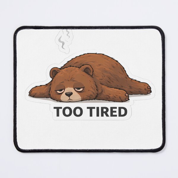 Item preview, Too Tired Bear Sticker | Exhausted Lazy Cute Bear Design designed and sold by TheLazyVibe.