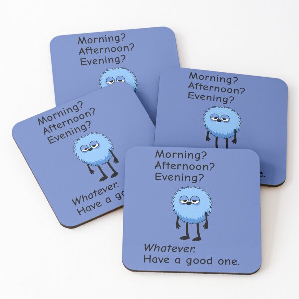 Item preview, Morning? Afternoon? Evening? Whatever. Have a good one. relatable tshirt designed and sold by TheThinglings.