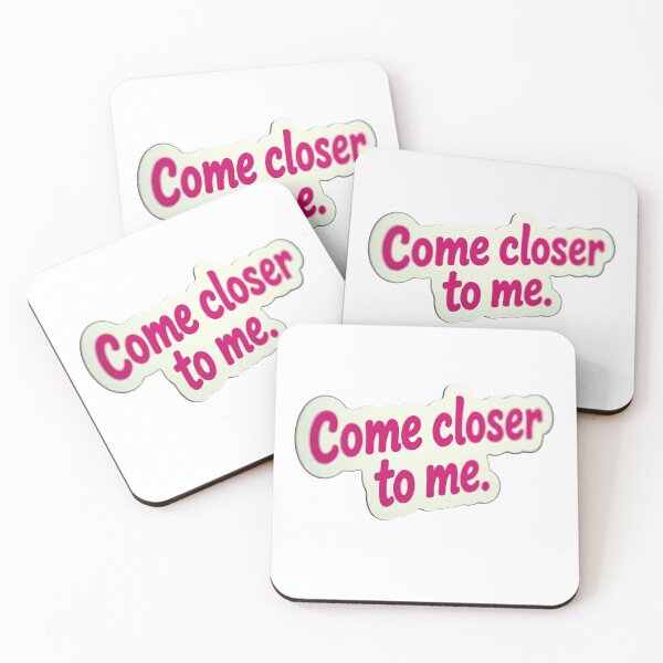 Item preview, Come Closer To Me Funny Quote Sticker designed and sold by Hafcishop.
