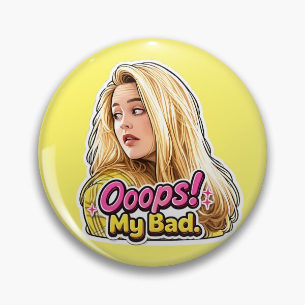 Item preview, Clueless Cher Oops My Bad  designed and sold by PopShop !.