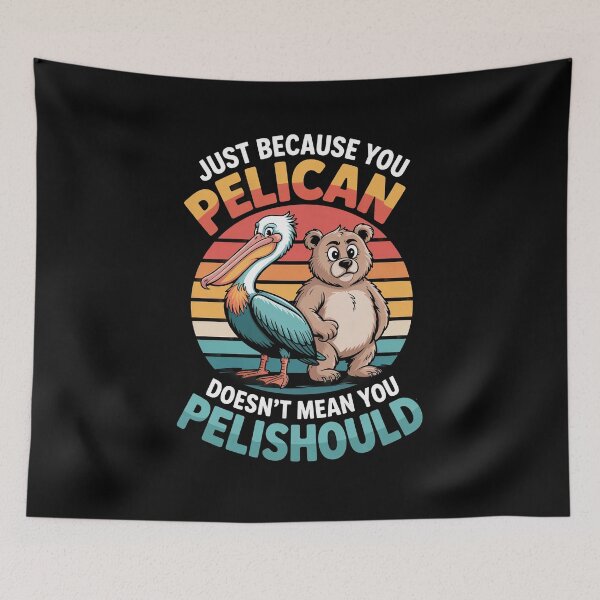 Item preview, Just Because You Pelican Doesn't Mean You Pelishould designed and sold by Dressed For  Duty.