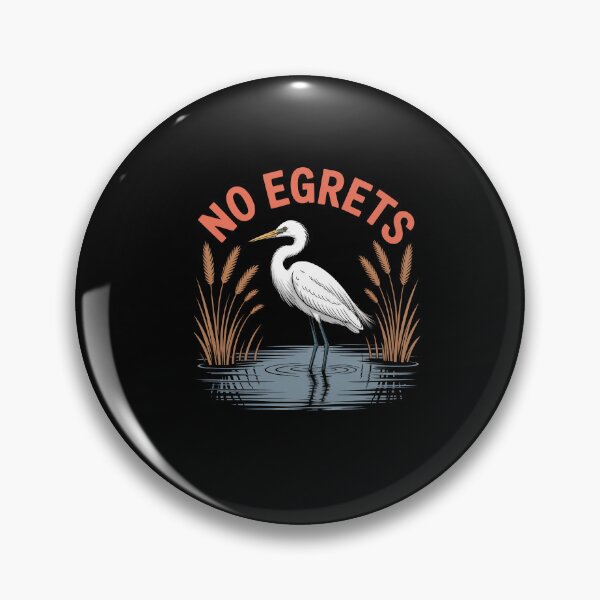 Item preview, No Egrets Bird Watching Watcher designed and sold by Dressed For  Duty.