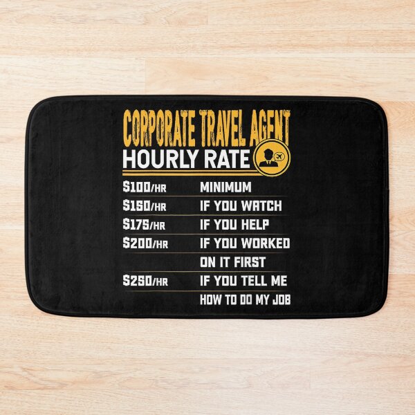 Item preview, Funny Corporate Travel Agent Hourly Rate designed and sold by ElaineZPink.
