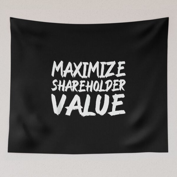 Item preview, Funny Maximize Shareholder Value Ironic Corporate Quote designed and sold by ElaineZPink.