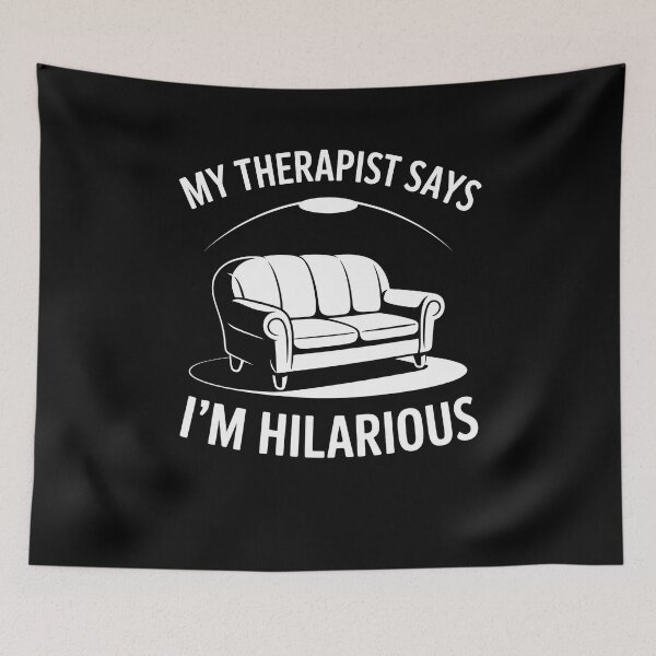 Item preview, My Therapist Says I'm Hilarious Joke Psychiatrist Sarcasm designed and sold by Dressed For  Duty.