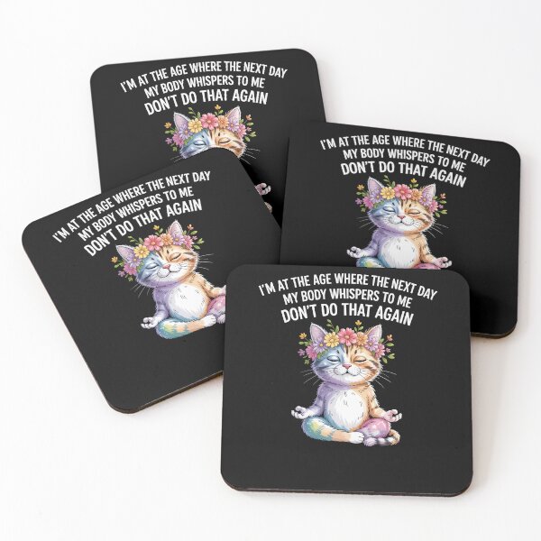 Item preview, Cat I'm At A Age Where The Next Day My Body Whisper To Me designed and sold by Dressed For  Duty.