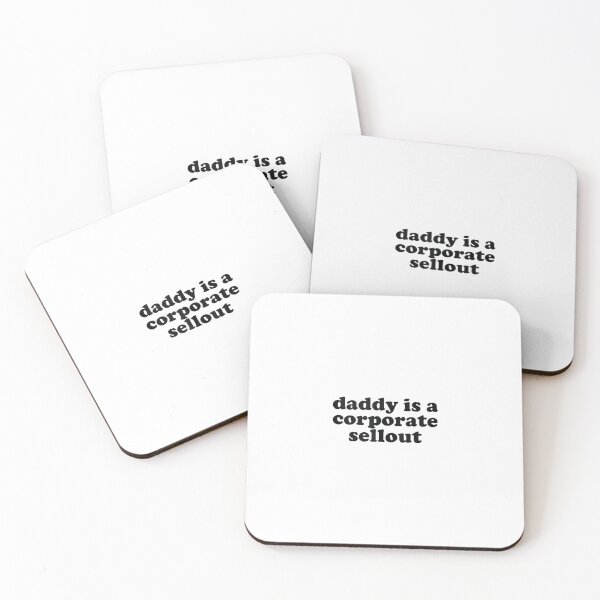 Item preview, Daddy is a corporate sellout designed and sold by ElaineZPink.