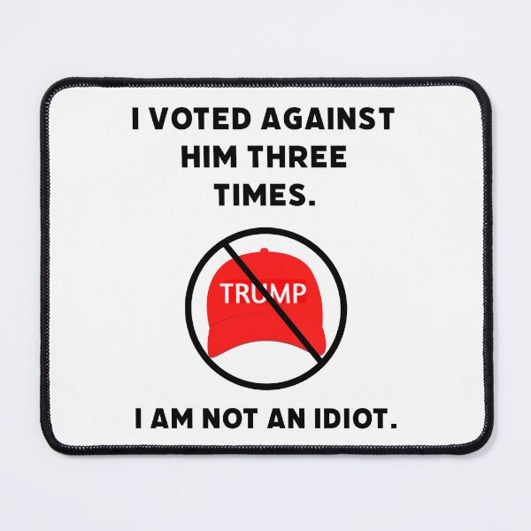 Item preview, I voted against him three times. designed and sold by Rachel the Artist .