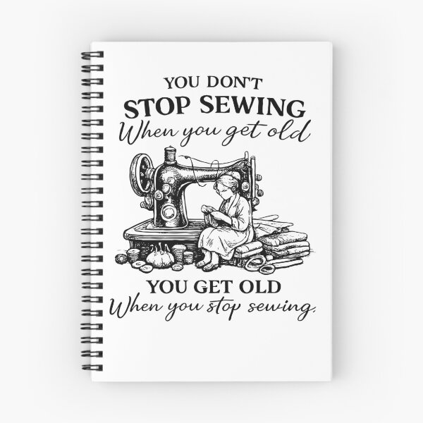 Item preview, You Dont Stop Sewing Vintage Quote Sewing Lover designed and sold by coracssnpt.