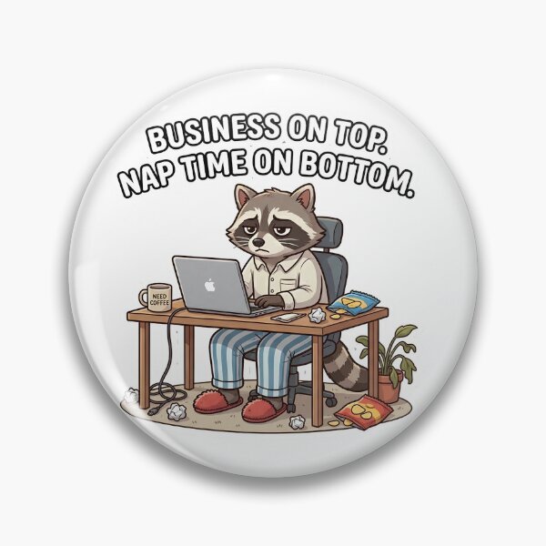 Item preview, Work From Home Raccoon - Business on Top, Nap Time on Bottom designed and sold by TheLazyVibe.