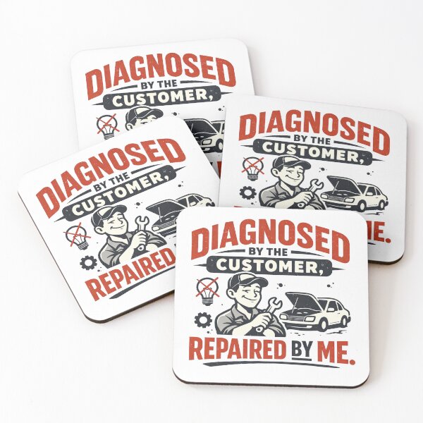 Item preview, Diagnosed by Customer Funny Mechanic designed and sold by CoolTShirtDesign.