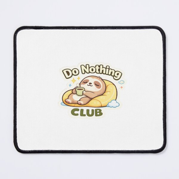 Item preview, Do Nothing Club Cute Sloth Lazy Meme Design designed and sold by TheLazyVibe.
