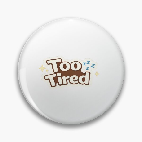 Item preview, Too Tired Cute Lazy Mood Meme Sticker designed and sold by TheLazyVibe.
