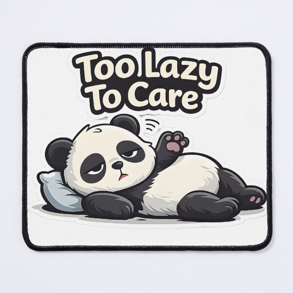 Item preview, Too Lazy To Care Panda | Funny Lazy Panda Sticker designed and sold by TheLazyVibe.