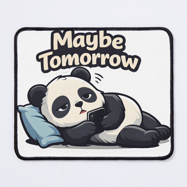 Item preview, Maybe Tomorrow Panda | Cute Lazy Panda Sticker designed and sold by TheLazyVibe.