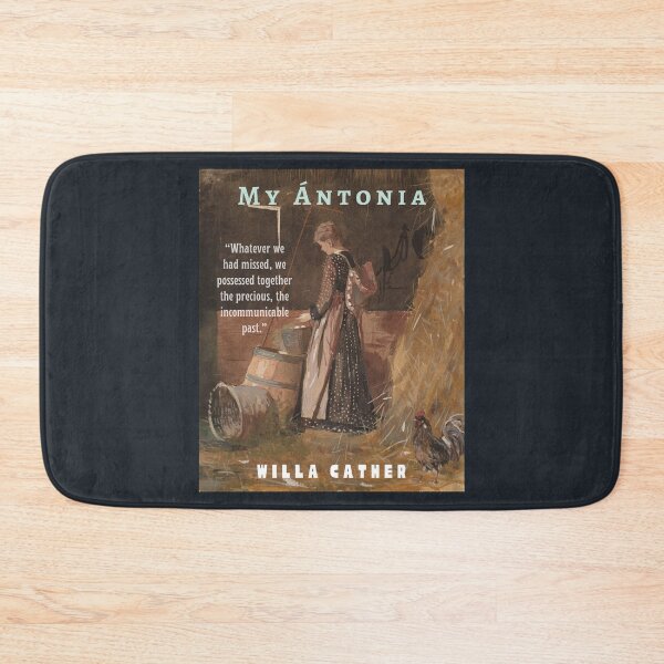 Item preview, Willa Sibert Cather quote:  Whatever we had missed, we possessed together the precious, the incommunicable past. designed and sold by artbleed.