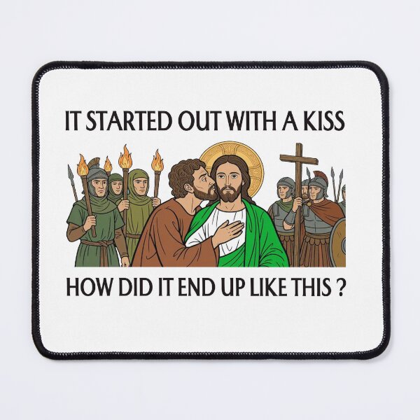 Item preview, It Started Out with A Kiss How Did It End Up Like This Jesus designed and sold by sawczy-shop.