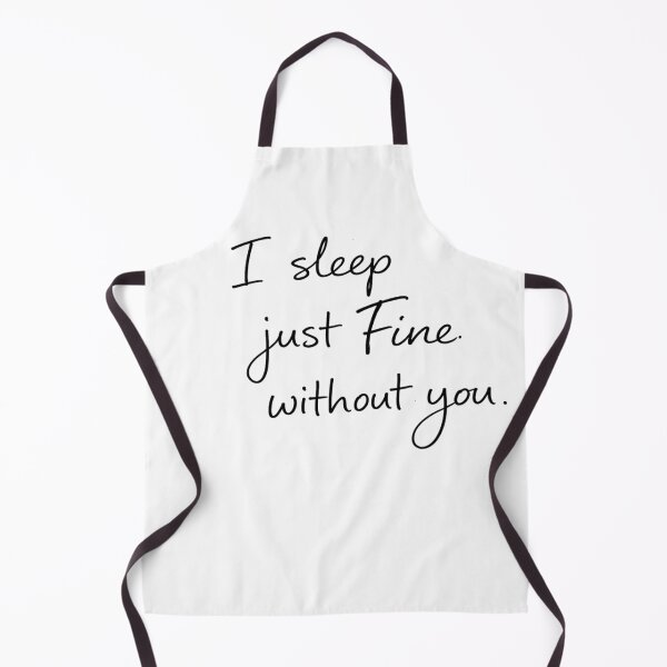 Item preview, I Sleep Just Fine Without You designed and sold by StoryInCode.