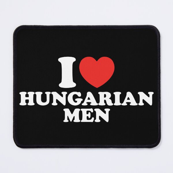 Item preview, I Love Hungarian Men designed and sold by shitpostee.