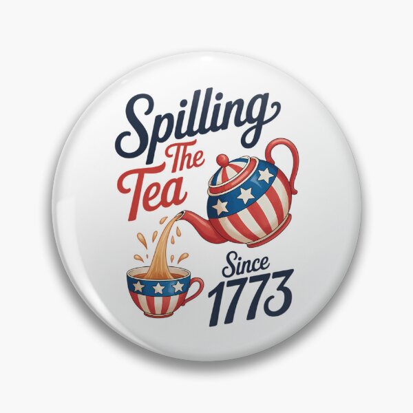 Item preview, Spilling The Tea Since 1773 Usa Patriotic 4th of July Party designed and sold by PunkNation-Arts.