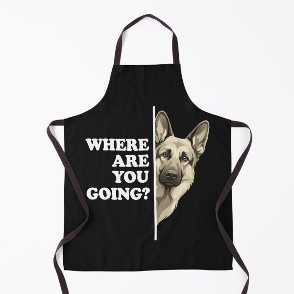 Item preview, Where Are You Going Funny German Shepherd Dog Lover designed and sold by ZboncakReba.