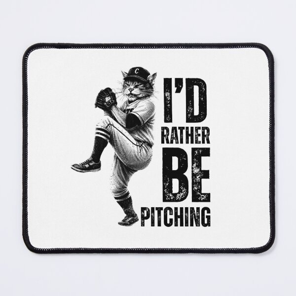 Item preview, I'd Rather Be Pitching Baseball Cat The Pitcher designed and sold by TrueArtsStore.